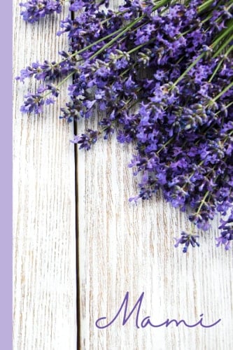 Mami: Beautiful lavender notebook, designed for mamis of all ages, filled with blank lined pages (Spanish Edition)