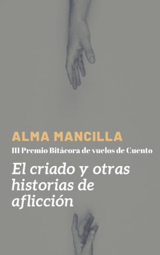 El criado y otras historias de aflicción (Spanish Edition)