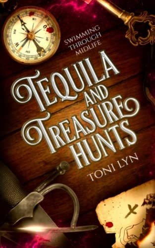 Tequila and Treasure Hunts A Paranormal Women's Fiction Novel