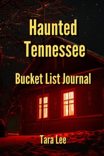 Haunted Tennessee Bucket List Journal