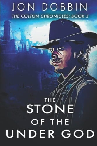 Stone of the Under God: A Western Novel