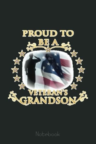 Proud Grandson of a Veteran Notebook Veterans Day Thank you: US Navy Veteran Veterans Memorial Day, Journal 6 x 9, 110 Page Blank Lined Paperback Journal/Notebook Gift For Family Friends