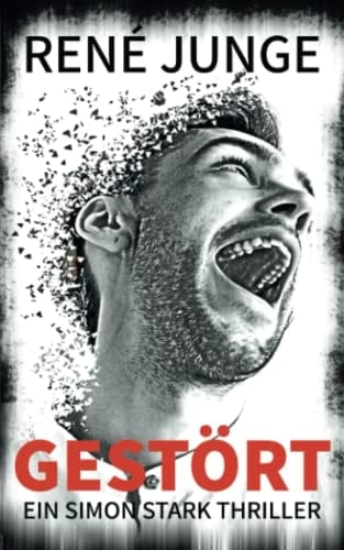 GESTÖRT: Ein Simon Stark Thriller (Simon Stark Reihe) (German Edition)