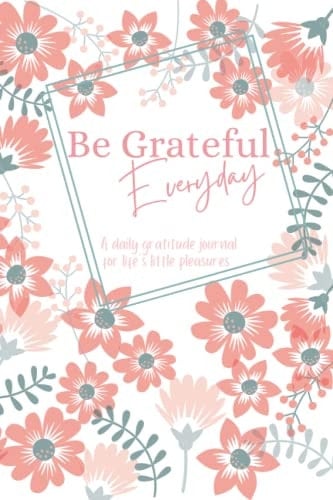 Gratitude Journal: 6x9 - Gratitude Journal - Floral Print - 50 Page Journal