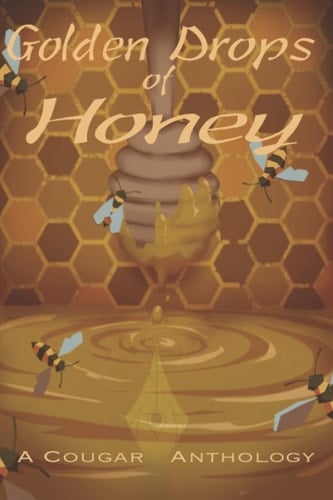 Golden Drops of Honey: A Cougar Anthology