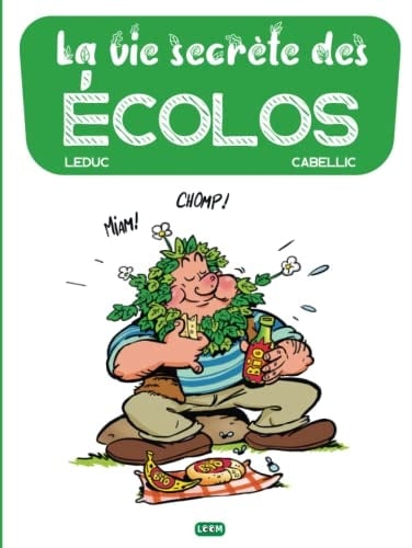 La vie secrète des écolos: Intégrale BD | Histoires drôles sur l'écologie (Les écolos) (French Edition)