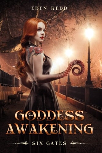 Goddess Awakening: Six Gates: An Urban Fantasy Monster Tale