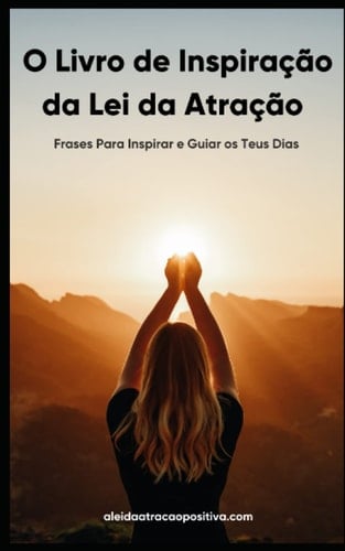 O Livro de Inspiração da Lei da Atração (Portuguese Edition)