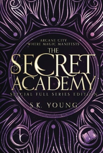 The Secret Academy: Special Full Trilogy Edition