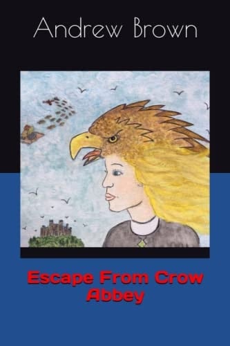 Escape From Crow Abbey