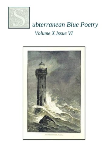 Subterranean Blue Poetry: Volume X Issue VI