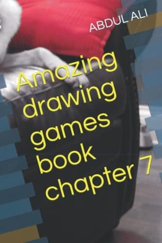 Amazing drawing games book chapter 7