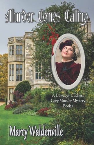 Murder Comes Calling: The Dowager Duchess Mysteries