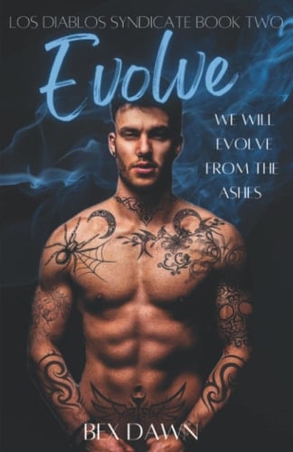 Evolve: A Dark Reverse Harem Romance: Los Diablos Syndicate Book 2