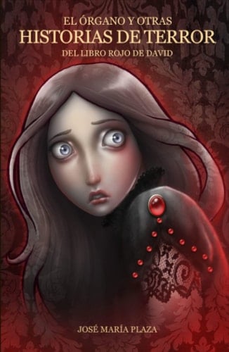 El órgano y otras historias de terror del libro rojo de David (Spanish Edition)