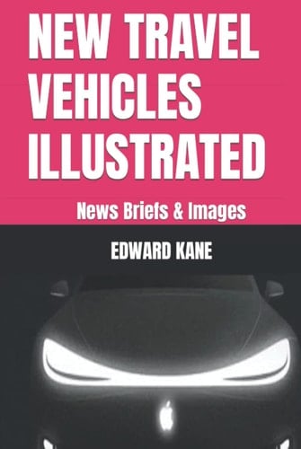 NEW TRAVEL VEHICLES ILLUSTRATED: News Briefs & Images