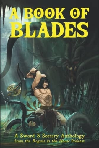 A Book of Blades: Rogues in the House Presents
