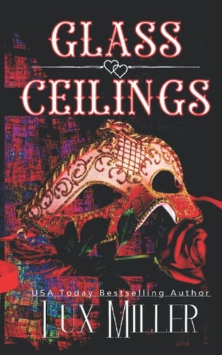 Glass Ceilings: A Modern Steamy Cinderella Fairy Tale (Fairly Twisted Tales)