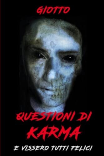 Questioni di Karma: E vissero tutti felici (Italian Edition)