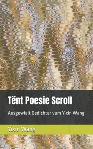 Tënt Poesie Scroll Ausgewielt Gedichter vum Yixin Wang