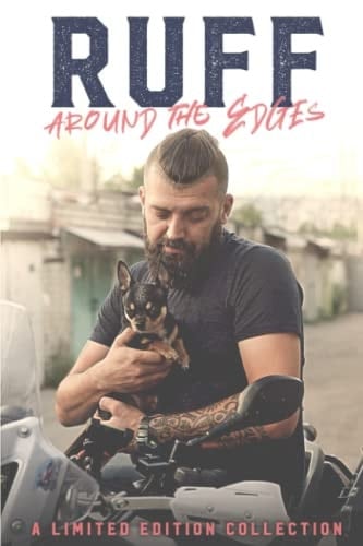 Ruff Around the Edges: A Limited Edition Collection