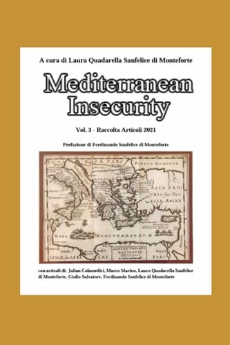 Mediterranean Insecurity: Raccolta Articoli 2021 (Italian Edition)