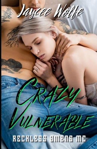 Crazy Vulnerable: Reckless Omens Boom 5.5 (Reckless Omens MC)