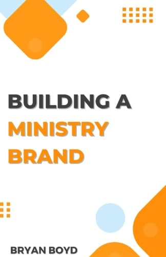 Building A Ministry Brand: Building A Jaw-Dropping Ministry With God