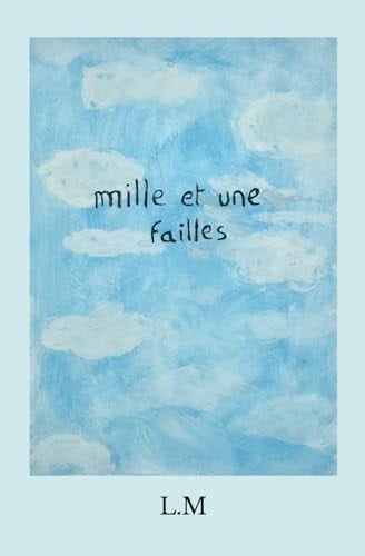 Mille et une failles (French Edition)