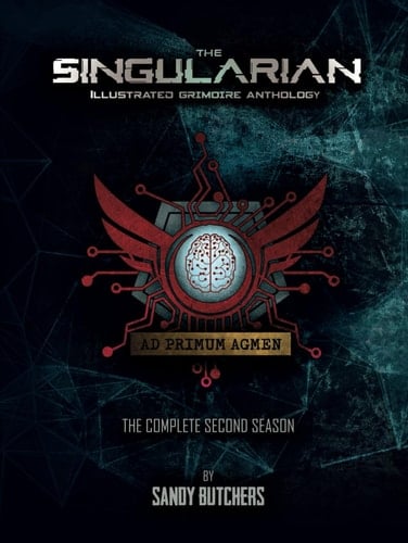 The Singularian Grimoire Anthology VOL. 2