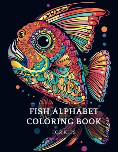 Fish Alphabet Coloring Book: Educational Fish Alphabet Coloring Book - Fun Learning for Kids