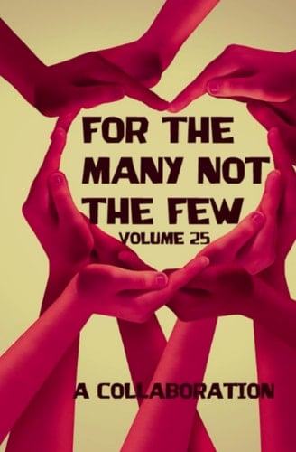 For The Many Not The Few Volume 25