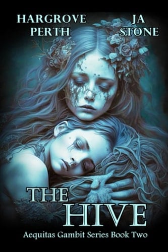 the Hive (Aequitas Gambit Series)