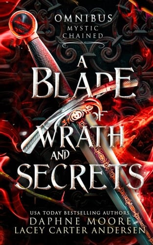A Blade of Wrath and Secrets Omnibus Mystic Chained