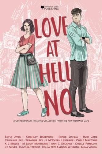 Love at Hell No: An Enemies to Lovers Romance Collection (Romance Café Collection)