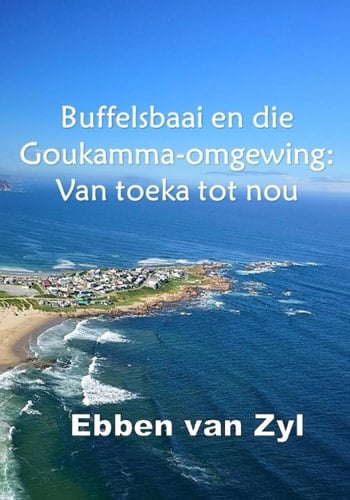 Buffelsbaai en die Goukamma-omgewing Van toeka tot nou