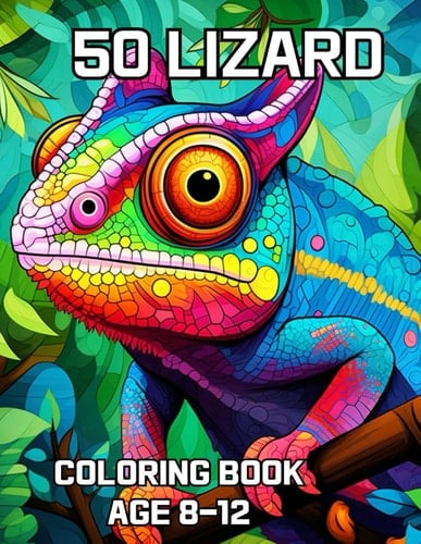 50 LIZARDS COLORING BOOK: Awesome 50 lizards coloring book kids 8-12