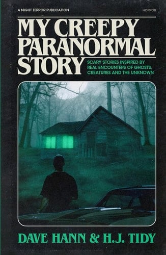 MY CREEPY PARANORMAL STORY: Scary Stories Inspired by Real Encounters with Ghosts, Creatures, and the Unknown