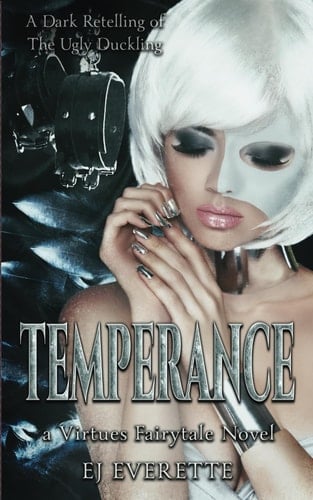 Temperance: The Ugly Duckling a Dark Contemporary Retelling (Virtues Fairytales)