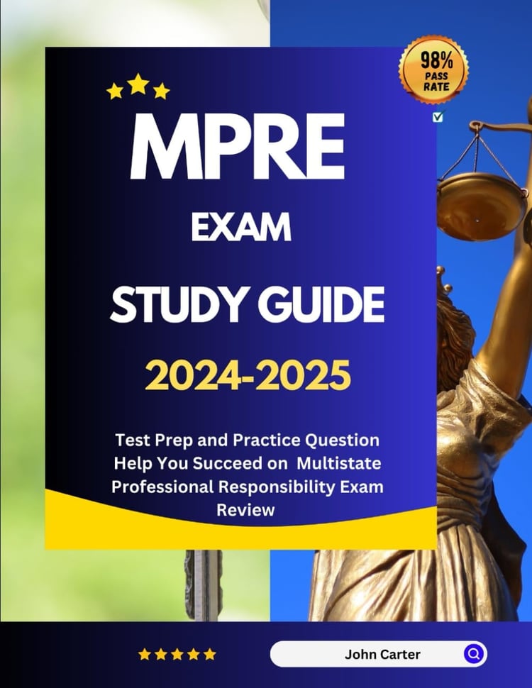 MPRE exam study guide 2024-2025 test prep and practice questions to help you succeed on the Multistate Professional Responsibility Exam review