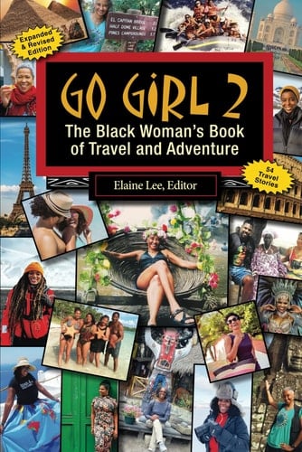 Go Girl 2 The Black Woman's Book of Travel and Adventure