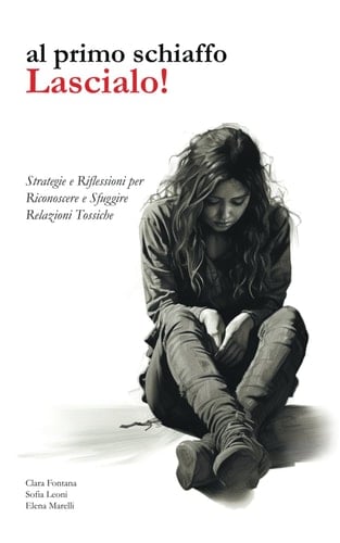 Al primo schiaffo Lascialo!: Libro Violenza sulle Donne, 50 schede di self help per propria relazione, regalalo per amica che soffre (Italian Edition)