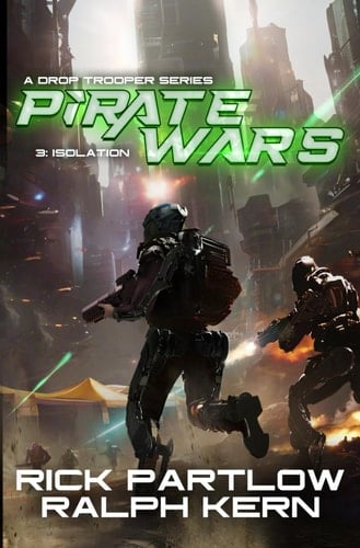 Isolation: A Military Sci-Fi Series (Drop Trooper: Pirate Wars)