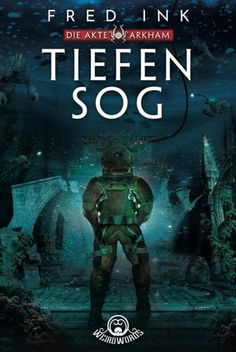 Tiefensog (Die Akte Arkham 4) (German Edition)