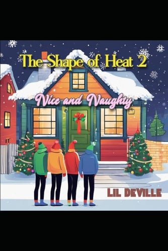 The Shape of Heat 2: Nice and Naughty