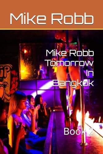 Mike Robb Tomorrow In Bangkok: Book 2 (Mike Robb PI)