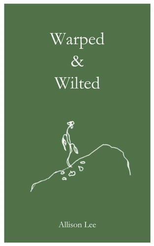 Warped & Wilted