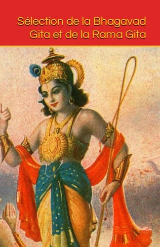 Sélection de la Bhagavad Gita et de la Rama Gita