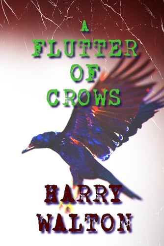 A FLUTTER OF CROWS (The Red Plague)