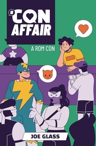 A Con Affair A Rom Con - A Gay Comic Con Love Story